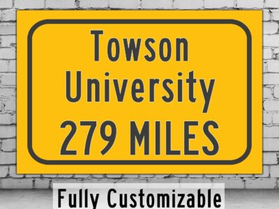 Towson University / Custom College Highway Distance Sign / Towson Tigers / Towson Maryland /