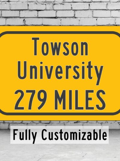 Towson University / Custom College Highway Distance Sign / Towson Tigers / Towson Maryland /