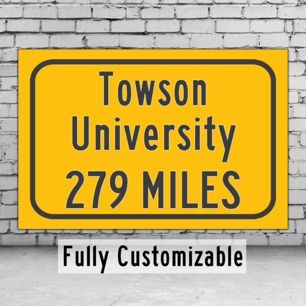 Towson University / Custom College Highway Distance Sign / Towson Tigers / Towson Maryland /