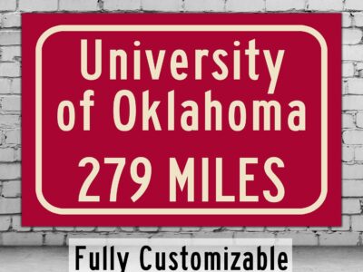 The University of Oklahoma  / Custom College Highway Distance Sign / The University of Oklahoma  / Oklahoma Sooners / Norman, Oklahoma /