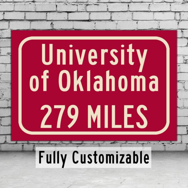 The University of Oklahoma  / Custom College Highway Distance Sign / The University of Oklahoma  / Oklahoma Sooners / Norman, Oklahoma /