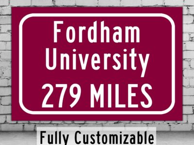 Fordham University  / Custom College Highway Distance Sign /Fordham University  /Fordham University Rams/ New York New York/