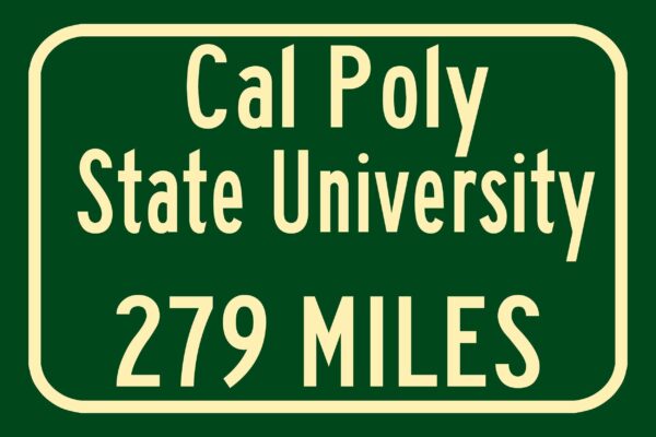 California Polytechnic State University / Custom College Highway Distance Sign /California Polytechnic State University /  Mustnags / - Image 3
