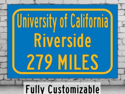 University of California Riverside / Custom College Highway Distance Sign / UC Riverside Highlanders / UC Riverside Highlanders wallart