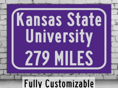 Kansas State University / Custom College Highway Distance Sign / Kansas State University / Kansas State Wildcats