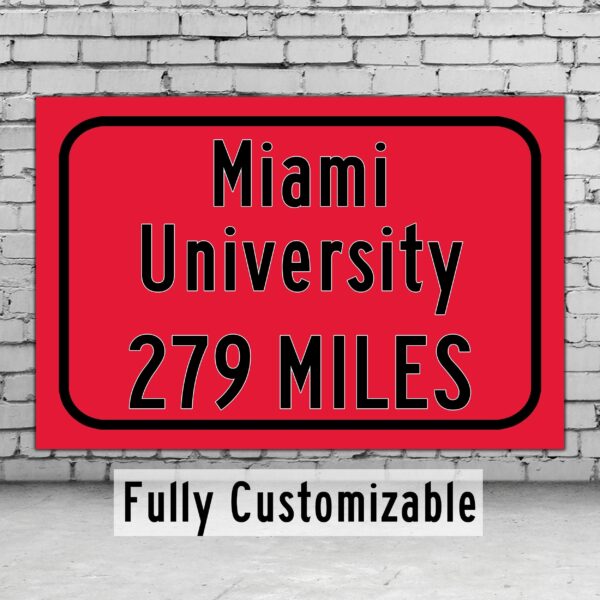 Miami University / Custom College Highway Distance Sign / Miami Ohio / Miami Redhawks