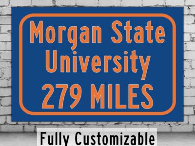 Morgan State University / Custom College Highway Distance Sign / Morgan State Bears / Baltimore Maryland /