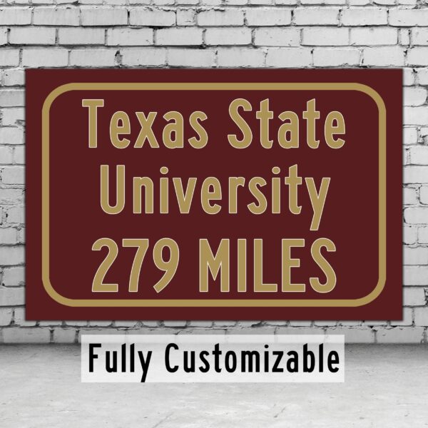 Texas State University / Custom College Highway Distance Sign / Texas State Bobcats / San Marcos Texas