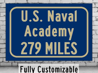 United States Naval Academy/ Custom College Highway Distance Sign /United States Naval Academy / Navy Midshipmen/ Annapolis Maryland