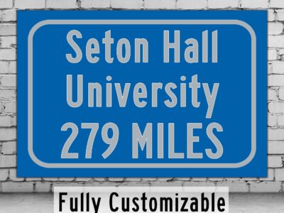 Seton Hall University / Custom College Highway Distance Sign /Seton Hall University / Seton Hall Pirates/ South Orange New Jersey