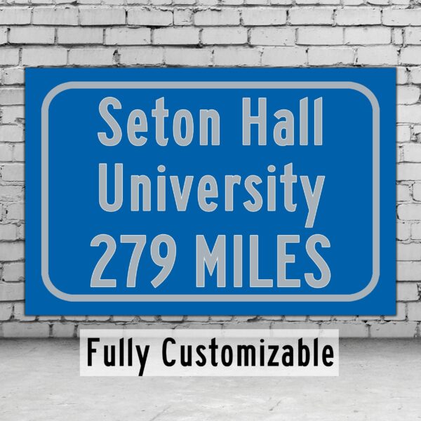 Seton Hall University / Custom College Highway Distance Sign /Seton Hall University / Seton Hall Pirates/ South Orange New Jersey