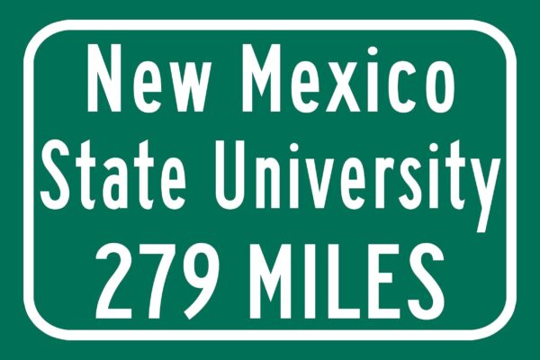 New Mexico State University / Custom College Highway Distance Sign / New Mexico Lobos / Las Cruces New Mexico / - Image 2