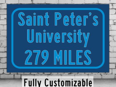 Saint Peter's University / Custom College Highway Distance Sign / Saint Peter's Peacocks / Jersey City New Jersey /