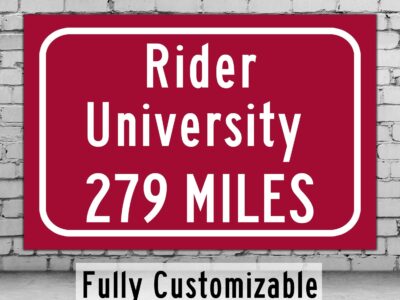 Rider University / Custom College Highway Distance Sign / Rider Broncs / Lawrence Township New Jersey /