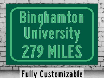 Binghamton University / Custom College Highway Distance Sign / Binghamton University / Binghamton Bearcats / Binghamton New York