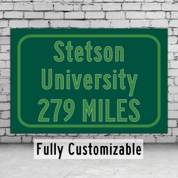 Stetson University / Custom College Highway Distance Sign /Stetson University /Stetson University Hatters / DeLand Florida/