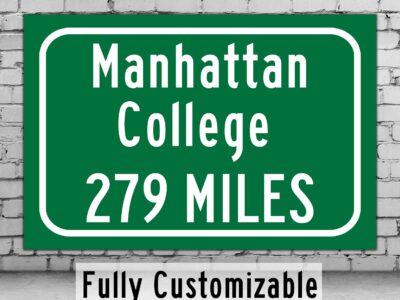 Manhattan College / Custom College Highway Distance Sign /Manhattan Jaspers / New york New york /
