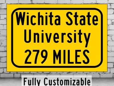 Wichita State University / Custom College Highway Distance Sign / Wichita State University / Wichita State University Shockers/ Kansas