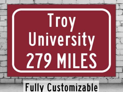 Troy University / Custom College Highway Distance Sign / Troy Alabama /  Troy Trojans /