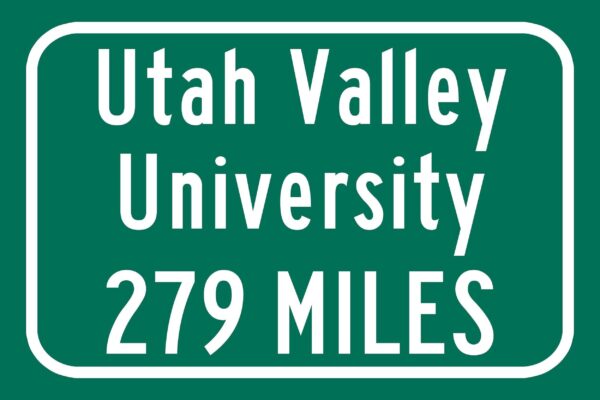 Utah Valley University / Custom College Highway Distance Sign / Utah Valley Wolverines / Orem Utah - Image 2
