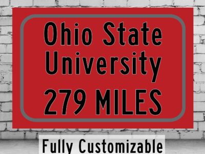 Ohio State University Buckeyes Custom College Highway Distance sign /  Ohio State University Buckeyes Columbus Ohio / Ohio State Football