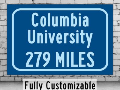 Columbia University / Custom College Highway Distance Sign /Columbia University /  New york New york / Columbia Lions
