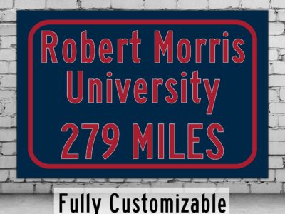 Robert Morris University / Custom College Highway Distance Sign / Robert Morris Colonials / Moon Township /