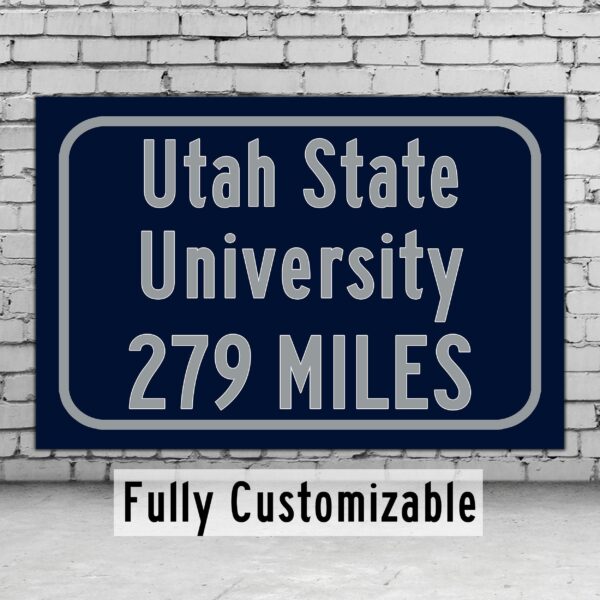 Utah State University / Custom College Highway Distance Sign / Utah State Aggies / Logan Utah /