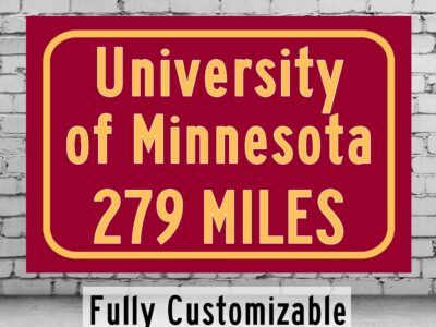University of Minnesota Custom College Highway Distance sign /University of Minnesota Minneapolis  / Golden Gophers
