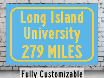 Long Island University / Custom College Highway Distance Sign / Long Island Sharks / Greeenvale New York /