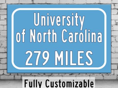 University of North Carolina Custom College Highway Distance Sign / North Carolina Tar Heels / Chapel Hill / UNC Chapel Hill/ North Carolina
