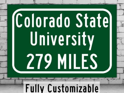 Colorado State University / Custom College Highway Distance Sign / Colorado State Rams / Fort Collins Colorado /