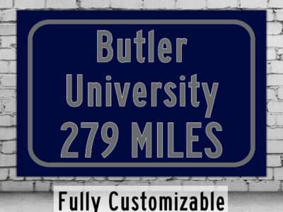 Butler University / Custom College Highway Distance Sign /Butler University /Butler University Bulldogs  / Indianapolis Indiana/