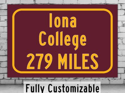 Iona College / Custom College Highway Distance Sign / Iona Gaels / New Rochelle New York /