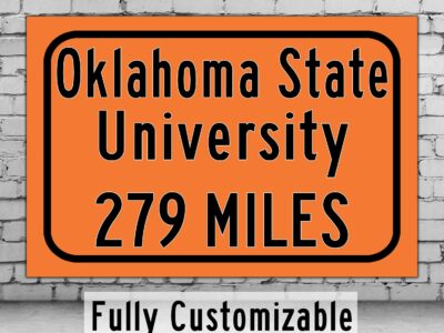 Oklahoma State University / Custom College Highway Distance Sign / Stillwater Oklahoma / Oklahoma Cowboys /