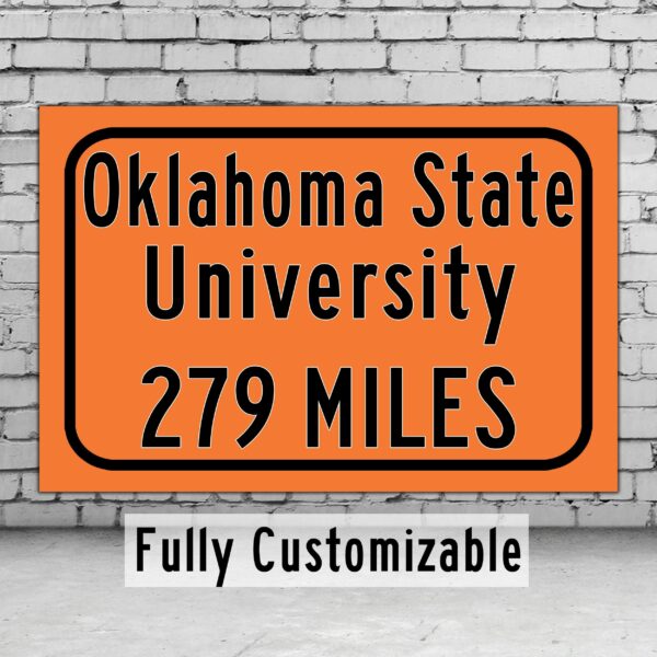 Oklahoma State University / Custom College Highway Distance Sign / Stillwater Oklahoma / Oklahoma Cowboys /