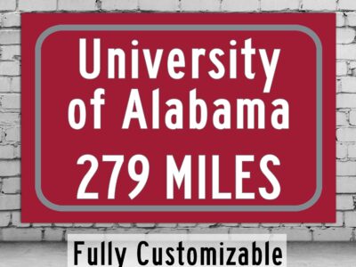 University of Alabama Custom College Highway Distance Sign /University of Alabama Tuscaloosa/ Alabama Crimson Tide