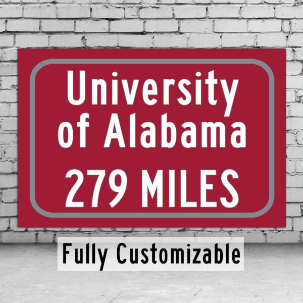 University of Alabama Custom College Highway Distance Sign /University of Alabama Tuscaloosa/ Alabama Crimson Tide