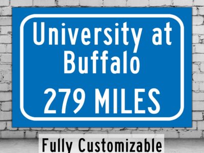 University at Buffalo / Custom College Highway Distance Sign / Buffalo Bulls / Buffalo New York /