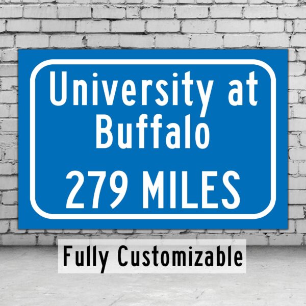 University at Buffalo / Custom College Highway Distance Sign / Buffalo Bulls / Buffalo New York /