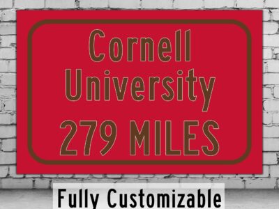 Cornell University / Custom College Highway Distance Sign / Cornell University / Ithaca New york /  Cornell Big Red /