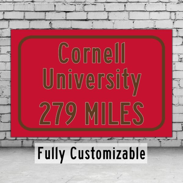 Cornell University / Custom College Highway Distance Sign / Cornell University / Ithaca New york /  Cornell Big Red /