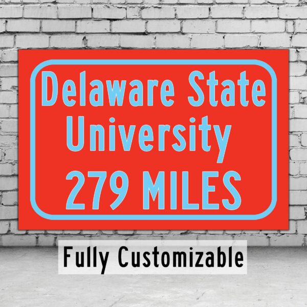 Delaware State University / Custom College Highway Distance Sign / Delaware State Hornets / Dover Delaware /
