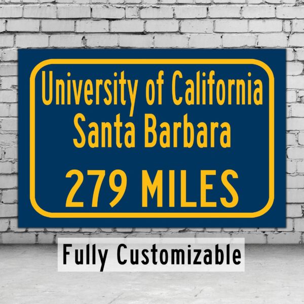 University of California Santa Barbara / Custom College Highway Distance Sign / UC Santa Barbara Gauchos / UC Santa Barbara Wallart