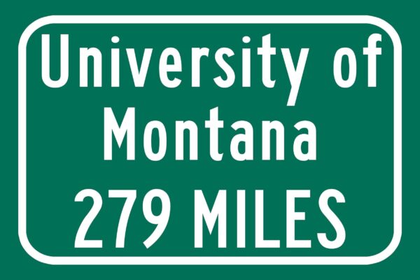The University of Montana / Custom College Highway Distance Sign / The University of Montana / Montana Grizzlies / Missoula Montana - Image 2