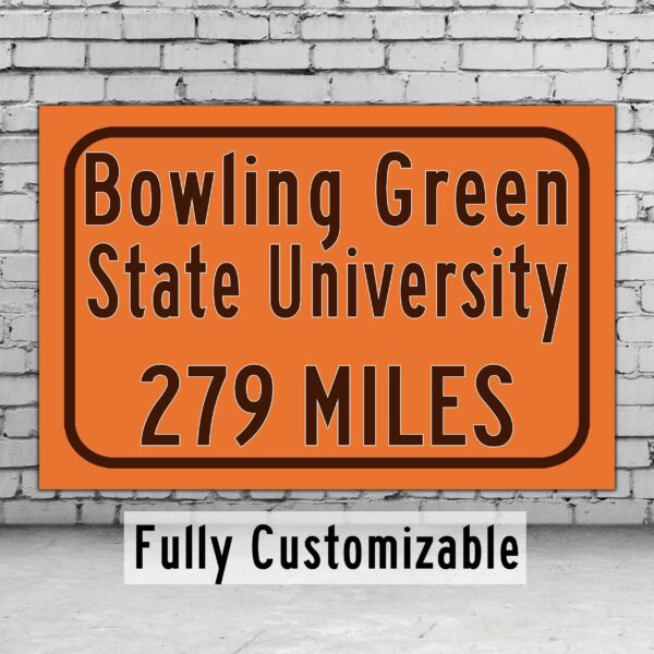 Bowling Green State University / Custom College Highway Distance Sign / Bowling Green Falcons / Bowling Green Ohio /
