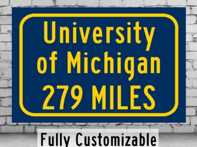 University of Michigan Anne Arbor Custom College Highway Distance sign /  University of Michigan Wolverines/ Anne Arbor Michigan