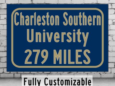 Charleston Southern University / Custom College Highway Distance Sign / Charleston Southern University / Charleston Southern University Bucs