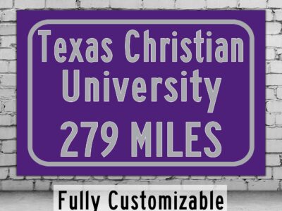 Texas Christian University / Custom College Highway Distance Sign / Fort Worth Texas / Texas Christian Horned Frogs