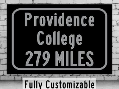 Providence College / Custom College Highway Distance Sign /Providence College / Providence Friars / Providence Rhode Island
